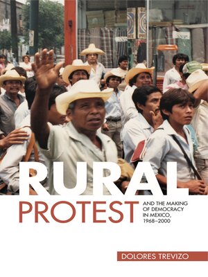 cover image of Rural Protest and the Making of Democracy in Mexico, 1968–2000